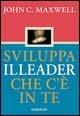 Sviluppa il leader che c'è in te