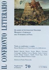 Il confronto letterario. Quaderni di letterature straniere moderne e comparate dell'Università di Pavia. Supplemento. Vol. 70: Todo es conforme y segùn. Manuel Machado en el 70 aniversario de su fallecimiento.