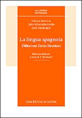 La lingua spagnola. Diffusione, storia, struttura