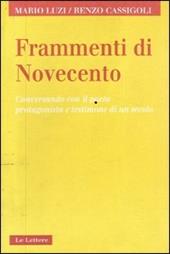 Frammenti di Novecento. Conversando con il poeta protagonista e testimone di un secolo