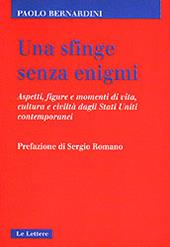 Una sfinge senza enigmi. Aspetti, figure e momenti di vita, cultura e civiltà dagli Stati Uniti contemporanei