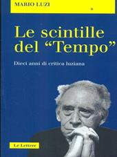 Scintille del «Tempo». Dieci anni di critica luziana