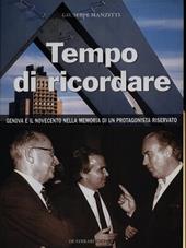 Tempo di ricordare. Genova e il Novecento nella memoria di un protagonista riservato