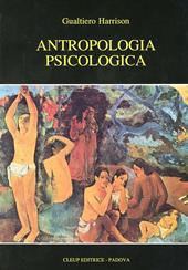 Antropologia psicologica. Storia, concetti, metodi, campi di applicazione