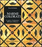 Marmi colorati. Le pietre e l'architettura dall'antico al rinascimento