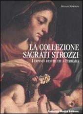 La collezione Sacrati Strozzi. I dipinti restituiti a Ferrara. Ediz. italiana e inglese