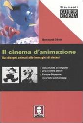 Il cinema d'animazione. Dai disegni animati alle immagini di sintesi