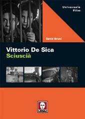 Vittorio De Sica. Sciuscià. Ediz. illustrata