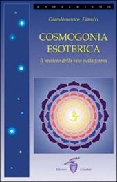 Cosmogonia esoterica. Il mistero della vita