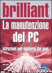 La manutenzione del PC. Istruzioni per togliersi dai guai