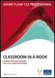 Adobe Flash CS3. Classroom in a book. Con CD-ROM