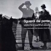 Sguardi dal ponte. Il dialogo Italia-Cina e il viaggio del 1955 della delegazione culturale guidata da Piero Calamandrei