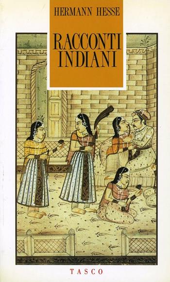 Racconti indiani - Hermann Hesse - Libro SugarCo 1997, Tasco | Libraccio.it