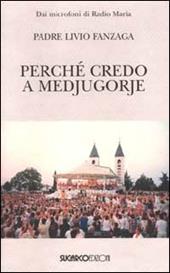 Perché credo a Medjugorje