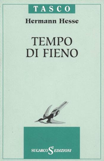 Tempo di fieno - Hermann Hesse - Libro SugarCo 2001, Tasco | Libraccio.it