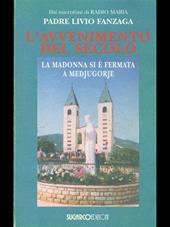 L'avvenimento del secolo. La Madonna si è fermata a Medjugorje