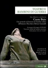 Teatro e bambini di guerra. Idee, riflessioni, contributi su «Cuore Buio», uno spettacolo sul fenomeno dei bambini soldato