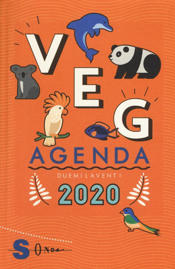VegAgenda 2020. Il libro-agenda dei lettori green - Silvia Goggi, Stefania Sergi, Valentina Demelas - Libro Sonda 2019 | Libraccio.it