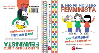 Il mio primo libro femminista. Per bambine curiose e coraggiose. Per bambini curiosi e coraggiosi. Ediz. a colori - Julie Merberg - Libro Sonda 2021 | Libraccio.it