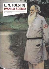 Ivan lo scemo - Lev Tolstoj - Libro Stampa Alternativa 2000, Fiabesca | Libraccio.it