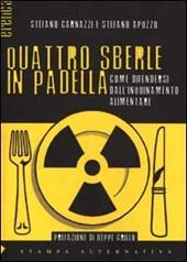 Quattro sberle in padella. Come difendersi dall'inquinamento alimentare