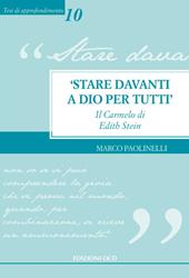 «Stare davanti a Dio per tutti». Il Carmelo di Edith Stein