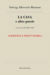 La casa e altre poesie