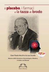 Il placebo, i farmaci e la tazza di brodo