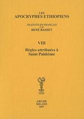 Les Apocryphes ethiopiens (rist. anast.). Vol. 8: Règles attribuées à saint Pakhôme