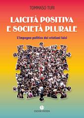 Laicità positiva e società plurale. L'impegno politico dei cristiani laici