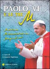 Paolo VI e le tre M. Miseria, Misericordia, Magnificat