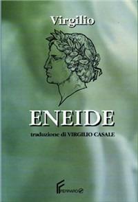 Eneide. Con espansione online - Publio Virgilio Marone - Libro Ferraro 1987 | Libraccio.it