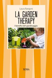 La garden therapy. Giardinaggio e benessere