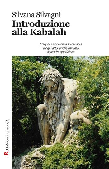 Introduzione alla kabalah - Silvana Silvagni - Libro Robin 2017, Robin&sons | Libraccio.it