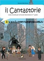 Il cantastorie. Con espansione online. Vol. 3: L'età contemporanea.