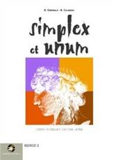Simplex et unum. Esercizi. Con espansione online. Vol. 2
