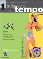 Sulla scia del tempo. Con espansione online. Vol. 1