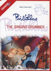 Phil Collins. The singing drummer