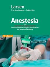 Anestesia. Con Appendice di aggiornamento Gestione anestesiologica-rianimatoria del paziente CoVid-19