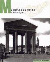 Milano. Le 20 città: i Navigli. Ediz. illustrata