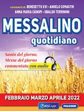 Messalino quotidiano (febbraio-marzo-aprile 2022). Con Audio