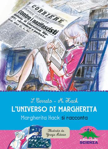 L'universo di Margherita. Margherita Hack si racconta - Simona Cerrato, Margherita Hack - Libro Editoriale Scienza 2015, Donne nella scienza | Libraccio.it