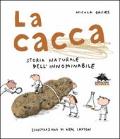 La cacca. Storia naturale dell'innominabile