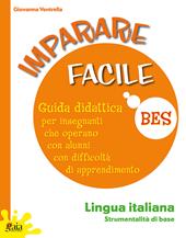 Imparare facile. Lingua italiana. Strumentalità di base