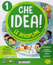 Che idea! . Con e-book. Con espansione online. Vol. 1