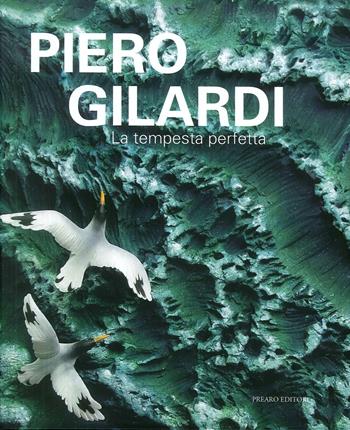 Piero Gilardi. La tempesta perfetta. Ediz. illustrata  - Libro Prearo 2018, Atlanti | Libraccio.it