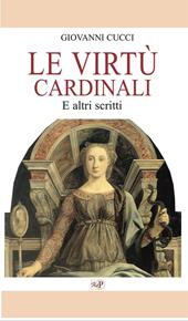 Le virtù cardinali. E altri scritti