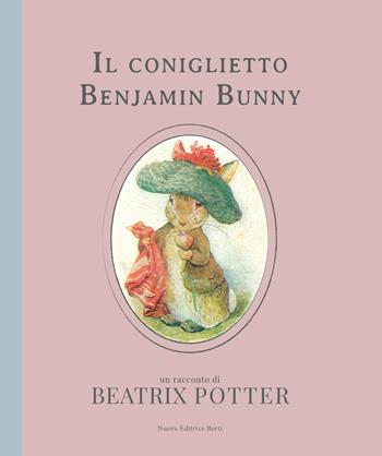 Il coniglietto Benjamin Bunny. Ediz. a colori - Beatrix Potter - Libro Nuova Editrice Berti 2022 | Libraccio.it