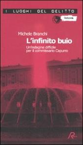 L' infinito buio. Un'indagine difficile per il commissario Capurro