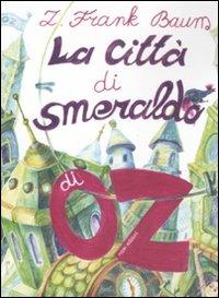 La città di Smeraldo di Oz - L. Frank Baum - Libro Robin 2011, La biblioteca dei figli | Libraccio.it